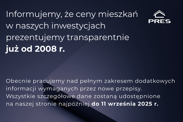 Informujemy, że ceny mieszkań w naszych inwestycjach prezentujemy transparentnie od 2008 r.